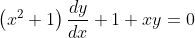 \left(x^{2}+1\right) \frac{d y}{d x}+1+x y=0