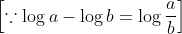\left[\because \log a-\log b=\log \frac{a}{b}\right]