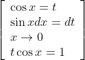 \left[\begin{array}{l} \cos x=t \\ \sin x d x=d t \\ x \rightarrow 0 \\ t \cos x=1 \end{array}\right]