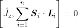 \left[\hat{J}_z,\sum_{i=1}^n\boldsymbol{\mathit{S}}_i\cdot\boldsymbol{\mathit{L}}_i\right]=0\; \; \; \; \; \; \; \; 284