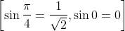 \left[\sin \frac{\pi}{4}=\frac{1}{\sqrt{2}}, \sin 0=0\right]