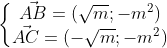 \left\{\begin{matrix} \vec{AB}=(\sqrt{m};-m^2)\\ \vec{AC}=(-\sqrt{m};-m^2) \end{matrix}\right.