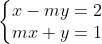 \left\{\begin{matrix} x-my=2\\ mx+y=1 \end{matrix}\right.
