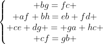 left{egin{matrix} bg=fc \ af+bh=eb+fd \ ce+dg = ga+hc \ cf=gb end{matrix}ight.