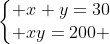left{egin{matrix} x+y=30\ xy=200 end{matrix}ight.