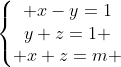 left{egin{matrix} x-y=1\y+z=1 \ x+z=m end{matrix}
ight.