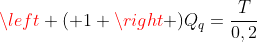 left ( 1 
ight )Q_{q}=frac{T}{0,2}