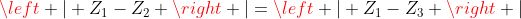 left | Z_{1}-Z_{2} 
ight |=left | Z_{1}-Z_{3} 
ight |