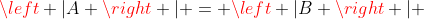 \left |A \right | = \left |B \right | + 4