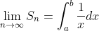 \lim_{n \to \infty }S_n=\int_{a}^{b}\frac{1}{x}dx