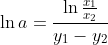 \ln a=\frac{\ln \frac{x_{1}}{x_{2}}}{y_{1}-y_{2}}