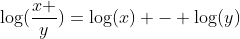 log(frac{x }{y})=log(x) - log(y)