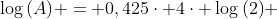 log{(A)} = 0,425cdot 4cdot log{(2)} + 0,725cdot 2 + 1,84