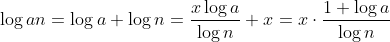 \log{an} = \log{a} + \log{n} = \frac{x \log{a}}{\log{n}} + x = x \cdot \frac{1 + \log{a}}{\log{n}}