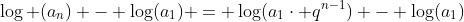 log (a_n) - log(a_1) = log(a_1cdot q^{n-1}) - log(a_1)