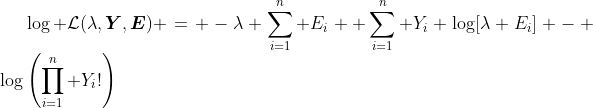https://latex.codecogs.com/gif.latex?\log%20\mathcal{L}(\lambda,\boldsymbol{Y},\boldsymbol{E})%20=%20-\lambda%20\sum_{i=1}^n%20E_i%20+\sum_{i=1}^n%20Y_i%20\log[\lambda%20E_i]%20-%20\log\left(\prod_{i=1}^n%20Y_i!\right)