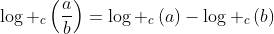 log _cleft(frac{a}{b}ight)=log _cleft(aight)-log _cleft(bight)