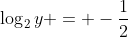 log_{2}y = -frac{1}{2}+frac{2}{3}log_{2}x