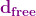 \mathbf{​{\color{Purple} d_{free}}}