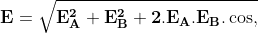 \dpi{100} \mathbf{E=\sqrt{E_{A}^{2}+E_{B}^{2}+2.E_{A}.E_{B}.\cos, 60^{\circ}}}