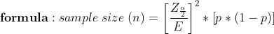 p (1 -p)] E formula sample size (n) =2