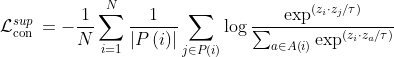 \mathcal{L}_{\text {con }}^{sup}=-\frac{1}{N} \sum_{i=1}^{N} \frac{1}{\left|P\left ( i \right ) \right|} \sum_{j \in P\left ( i \right ) } \log \frac{\exp ^{\left(z_{i}\cdot z_{j} / \tau\right)}}{\sum_{a \in A\left ( i \right ) } \exp ^{\left(z_{i}\cdot z_{a} / \tau\right)}}