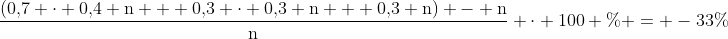 mathrm{frac{(0,!7 cdot 0,!4 n + 0,!3 cdot 0,!3 n + 0,!3 n) - n}{n} cdot 100 \% = -33\%}