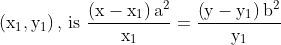 \mathrm{\left(x_1, y_1\right) \text {, is } \frac{\left(x-x_1\right) a^2}{x_1}=\frac{\left(y-y_1\right) b^2}{y_1}}