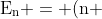 mathrm{E_n = (n + 1/2)}hbar omega