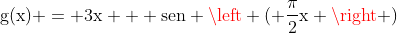 mathrm{g(x) = 3x + sen left ( frac{pi}{2}x 
ight )}