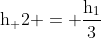 mathrm{h_ 2 = frac{h_1}{3}}