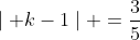 mid k-1mid =frac{3}{5}