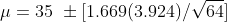 μ= 35 ±|1.669 (3.924)/V64