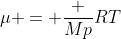 mu = frac {Mp}{RT}