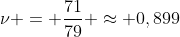 
u = frac{71}{79} approx 0,899