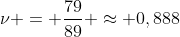 
u = frac{79}{89} approx 0,888