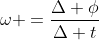 omega =frac{Delta phi}{Delta t}