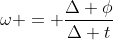 omega = frac{Delta phi}{Delta t}