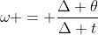 omega = frac{Delta 	heta}{Delta t}