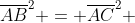 overline{AB}^2 = overline{AC}^2 + overline{BC}^2