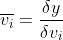 \overline{v_i}=\dfrac{\delta y}{\delta v_i}