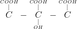 \overset{\overset{COOH}{|}}{C}-\overset{\overset{COOH}{|}}{\underset{\underset{OH}{|}}{C}}-\overset{\overset{COOH}{|}}{C}