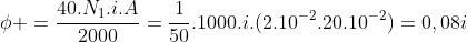 phi =frac{40.N_1.i.A}{2000}=frac{1}{50}.1000.i.(2.10^{-2}.20.10^{-2})=0,08i