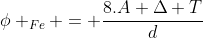 phi _{Fe} = frac{8.A Delta T}{d}