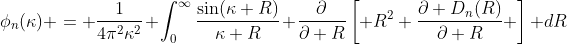 Formel: \phi_n(\kappa) = \frac{1}{4\pi^2\kappa^2} \int_0^\infty
\frac{\sin(\kappa R)}{\kappa R} \frac{\partial}{\partial R}
\left[ R^2 \frac{\partial D_n(R)}{\partial R} \right]\mathrm dR