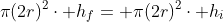 pi(2r)^2cdot h_f= pi(2r)^2cdot h_i+ frac{4}{3}pi r^3