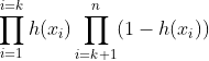 \prod _{i=1}^{i=k}h(x_{i})\prod _{i=k+1}^{n}(1-h(x_{i}))
