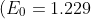 O_2+4e^-+4H^+ightarrow 2H_2O;quad(E_0=1.229;V)