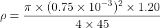 π × (0.75 × 10-3)2 x 1.20 4 × 45