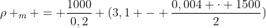 ho _{m} = frac{1000}{0,2} (3,1 - frac{0,004 cdot 1500}{2})